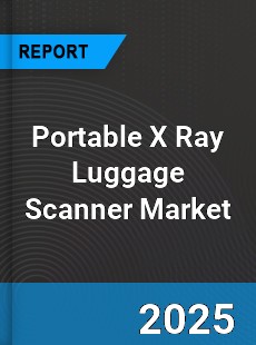 Global Portable X Ray Luggage Scanner Market