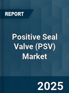 Positive Seal Valve Market