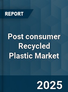 Global Post consumer Recycled Plastic Market