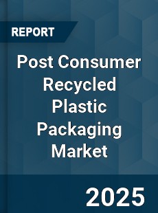 Global Post Consumer Recycled Plastic Packaging Market