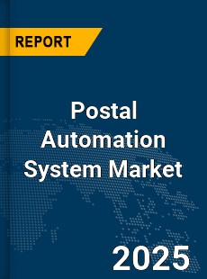 Global Postal Automation System Market