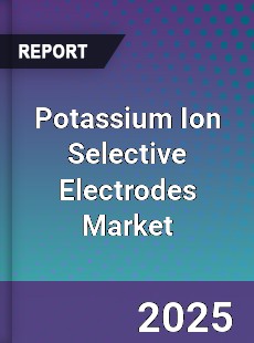 Global Potassium Ion Selective Electrodes Market