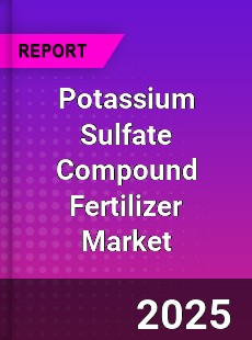 Global Potassium Sulfate Compound Fertilizer Market