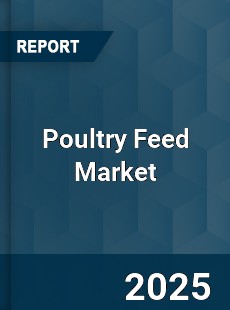COVID 19 Outbreak Global Poultry Feed Industry