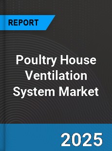 Global Poultry House Ventilation System Industry