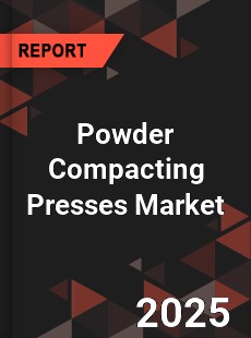 COVID 19 Outbreak Global Powder Compacting Presses Industry