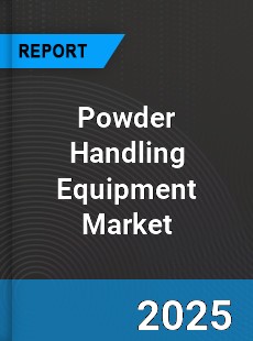 Powder Handling Equipment Global Market