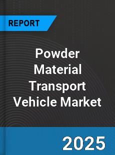 Powder Material Transport Vehicle Market
