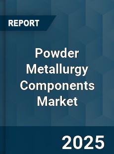 Global Powder Metallurgy Components Market
