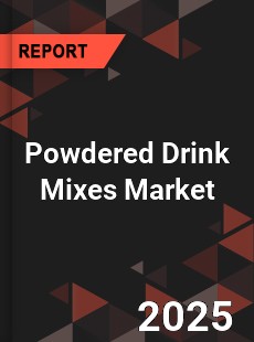 COVID 19 Outbreak Global Powdered Drink Mixes Industry