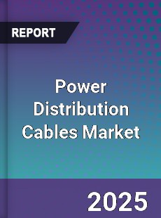 Global Power Distribution Cables Market