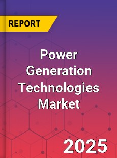 COVID 19 Outbreak Global Power Generation Technologies Industry