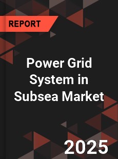 COVID 19 Outbreak Global Power Grid System in Subsea Industry