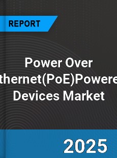 Global Power Over EthernetPowered Devices Industry