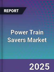 Power Train Savers Global Market