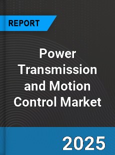 Global Power Transmission And Motion Control Market