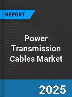 Global Power Transmission Cables Market