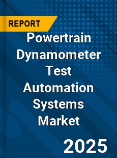 Powertrain Dynamometer Test Automation Systems Global and China Top Players Market
