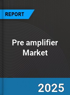 Global Pre amplifier Market