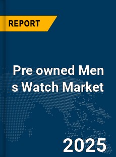 COVID 19 Outbreak Global Pre owned Men s Watch Industry