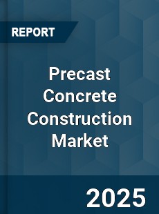 Global Precast Concrete Construction Market