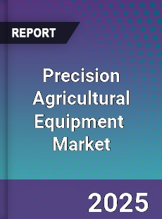 Global Precision Agricultural Equipment Industry