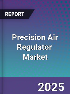 Global Precision Air Regulator Industry