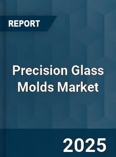Global Precision Glass Molds Market