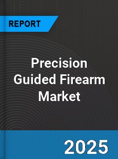 COVID 19 Outbreak Global Precision Guided Firearm Industry