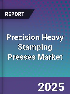 Global Precision Heavy Stamping Presses Market