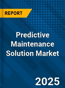 Predictive Maintenance Solution Market