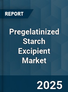 Pregelatinized Starch Excipient Market