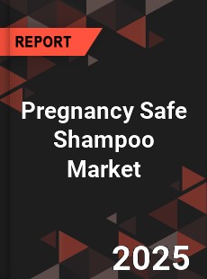 Pregnancy Safe Shampoo Global and China Top Players Market