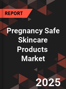Global Pregnancy Safe Skincare Products Industry