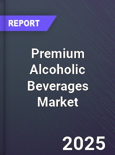Global Premium Alcoholic Beverages Market