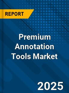 Global Premium Annotation Tools Market