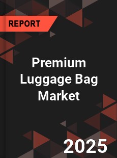 Premium Luggage Bag Market