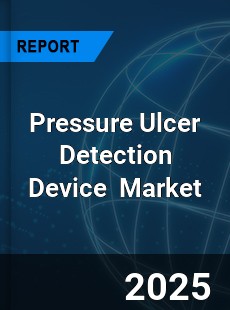 Global Pressure Ulcer Detection Device Professional Survey Report