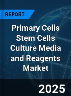 COVID 19 Outbreak Global Primary Cells Stem Cells Culture Media and Reagents Industry