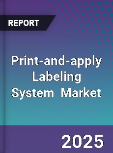 Global Print and apply Labeling System Industry