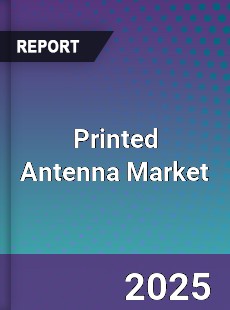 Printed Antenna Global Market