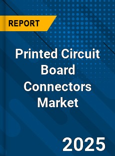 Global Printed Circuit Board Connectors Market