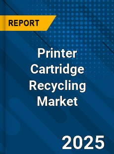 Printer Cartridge Recycling Market