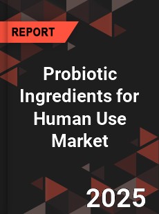 Global Probiotic Ingredients for Human Use Market