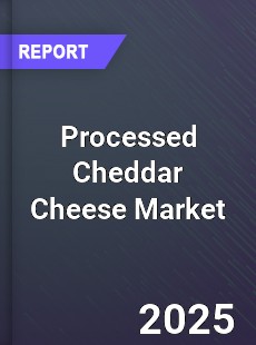 Global Processed Cheddar Cheese Market
