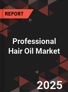 Global Professional Hair Oil Market