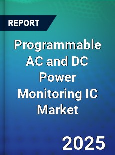 Global Programmable AC and DC Power Monitoring IC Market