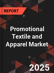 Global Promotional Textile and Apparel Market