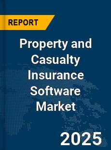 Global Property and Casualty Insurance Software Market