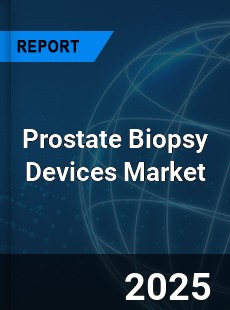 COVID 19 Outbreak Global Prostate Biopsy Devices Industry
